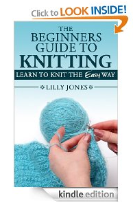 The Beginners Guide To Knitting