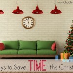 Merry Little Christmas Project: 3 Ways to Save Time This Christmas