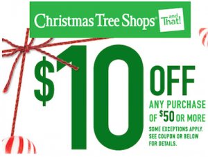 Christmas Tree Shops Coupon: Save $10 off a $50 Purchase - Cha-Ching on