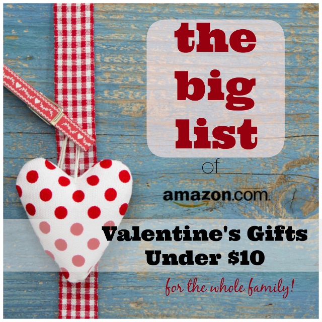 The BIG list of Valentine’s Day Gifts under $10 for the whole family!