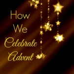 How to Celebrate Advent